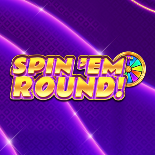 Spin 'Em Round!